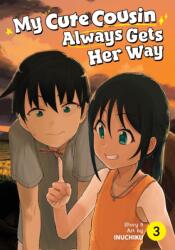 My Cute Cousin Always Gets Her Way Vol. 3 (ISBN: 9798895619209)