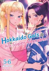 HOKKAIDO GALS ARE SUPER ADORABLE V05-06 - V05-06 (ISBN: 9798895618646)