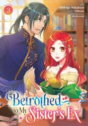 Betrothed to My Sister's Ex (Manga) Vol. 3 (ISBN: 9798895617540)