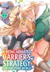 A Reincarnated Carrier's Strategy for Another World Vol. 2 (ISBN: 9798895615805)