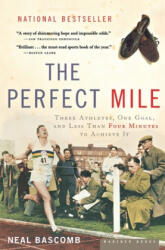 Perfect Mile - Neal Bascomb (ISBN: 9780618562091)