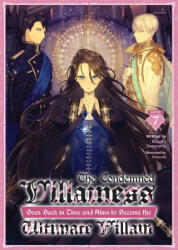 The Condemned Villainess Goes Back in Time and Aims to Become the Ultimate Villain (ISBN: 9798895614532)