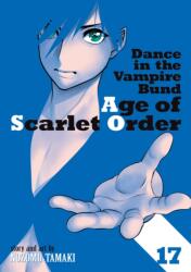 Dance in the Vampire Bund: Age of Scarlet Order Vol. 17 (ISBN: 9798895614525)