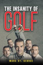 The Insanity of Golf (ISBN: 9798895434871)