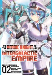 I'm the Heroic Knight of an Intergalactic Empire! (ISBN: 9798895612101)
