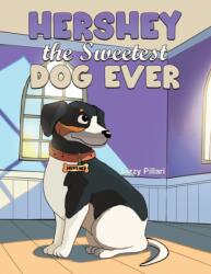 Hershey the Sweetest Dog Ever (ISBN: 9798895430095)