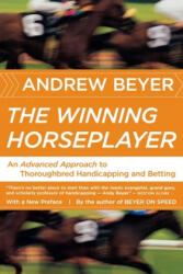 The Winning Horseplayer: An Advanced Approach to Thoroughbred Handicapping and Betting (ISBN: 9780618871780)