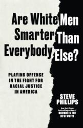 Are White Men Smarter Than Everybody Else? (ISBN: 9798893850215)