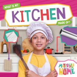 What Is My Kitchen Made Of? (ISBN: 9798893594508)