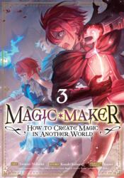 Magic Maker: How to Create Magic in Another World (ISBN: 9798893739824)