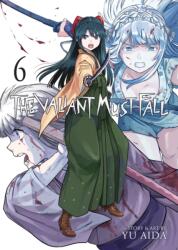 The Valiant Must Fall Vol. 6 (ISBN: 9798893737837)