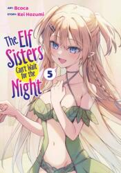 The Elf Sisters Can't Wait for the Night Vol. 5 (ISBN: 9798893737608)