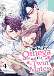 The Feisty Omega and His Twin Mates Vol. 4 (ISBN: 9798893737110)