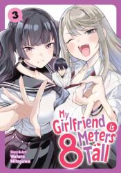 My Girlfriend is 8 Meters Tall Vol. 3 (ISBN: 9798893736908)