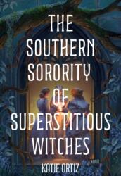 The Southern Sorority of Superstitious Witches (ISBN: 9798892426435)