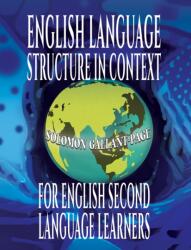 English Language Structure in Context for English Second Language Learners (ISBN: 9798891557727)