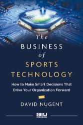The Business of Sports Technology (ISBN: 9798891383593)