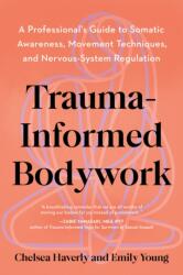 Trauma-Informed Bodywork (ISBN: 9798889843177)