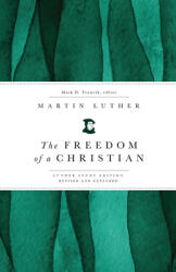 The Freedom of a Christian (ISBN: 9798889836810)