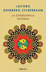 La Experiencia Interna / The Inner Experience - Jacobo Grinberg-Zylberbaum (ISBN: 9798890987457)