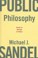Public Philosophy: Essays on Morality in Politics (ISBN: 9780674023659)