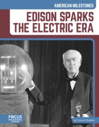 Edison Sparks the Electric Era (ISBN: 9798889987000)
