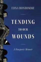 Tending to Our Wounds (ISBN: 9798888906378)