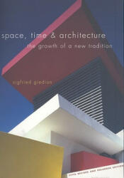 Space, Time and Architecture - Sigfried Giedion (ISBN: 9780674030473)