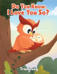 Do You Know, I Love You So? (ISBN: 9798889106388)