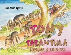 Tony the Tarantula Learns a Lesson (ISBN: 9798889102533)