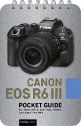 Canon EOS R6 III: Pocket Guide (ISBN: 9798888145272)