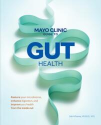 Mayo Clinic Guide to Gut Health (ISBN: 9798887702810)