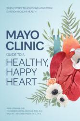 Mayo Clinic Guide to a Healthy, Happy Heart (ISBN: 9798887700427)