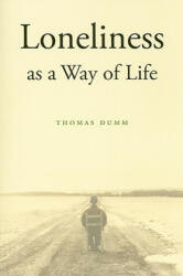 Loneliness as a Way of Life - Thomas Dumm (ISBN: 9780674047884)