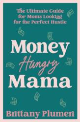 Money Hungry Mama (ISBN: 9798887981925)