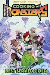Cooking with Monsters (Book 3): Best Served Cold (ISBN: 9798887244136)