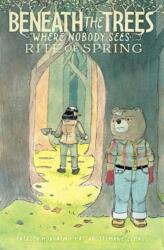 Beneath the Trees Where Nobody Sees: Rite of Spring (ISBN: 9798887243849)