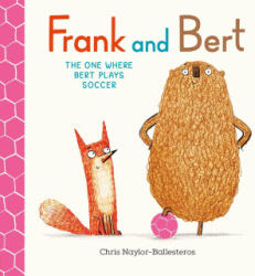FRANK & BERT PLAYS SOCCER - NAYLOR BALLESTEROS CHRIS (ISBN: 9798887772288)