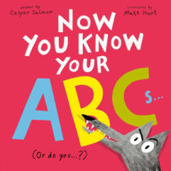 NOW YOU KNOW YOUR ABCS OR DO YOU | HUNT MATT (ISBN: 9798887772240)