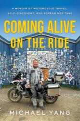 Coming Alive on the Ride (ISBN: 9798886454611)