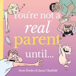 You're Not a Real Parent Until (ISBN: 9798881602406)