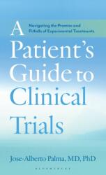 A Patient's Guide to Clinical Trials (ISBN: 9798881842475)