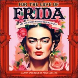 For the Love of Frida 2027 Wall Calendar (ISBN: 9798881610517)
