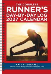 The Complete Runner's Day-by-Day Log 2027 Planner Calendar (ISBN: 9798881608026)