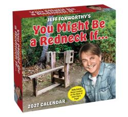 Jeff Foxworthy's You Might Be A Redneck If. . . 2027 Day-to-Day Calendar (ISBN: 9798881607142)