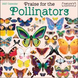 Praise for the Pollinators 2027 Wall Calendar (ISBN: 9798881606459)