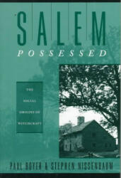 Salem Possessed: The Social Origins of Witchcraft (ISBN: 9780674785267)