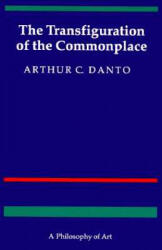 Transfiguration of the Commonplace - Arthur C Danto (ISBN: 9780674903463)