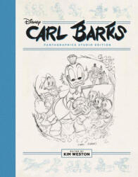 Carl Barks: The Fantagraphics Studio Edition - Kim Weston (ISBN: 9798875002465)