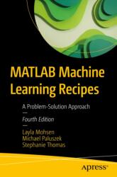 MATLAB Machine Learning Recipes (ISBN: 9798868825149)